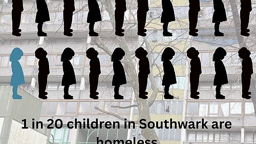 1 in 20 kids in southwark are homeless